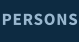 PERSONS